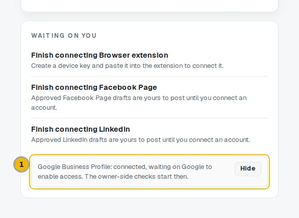 The dashboard's Waiting on you card with the note that Google has not enabled access yet